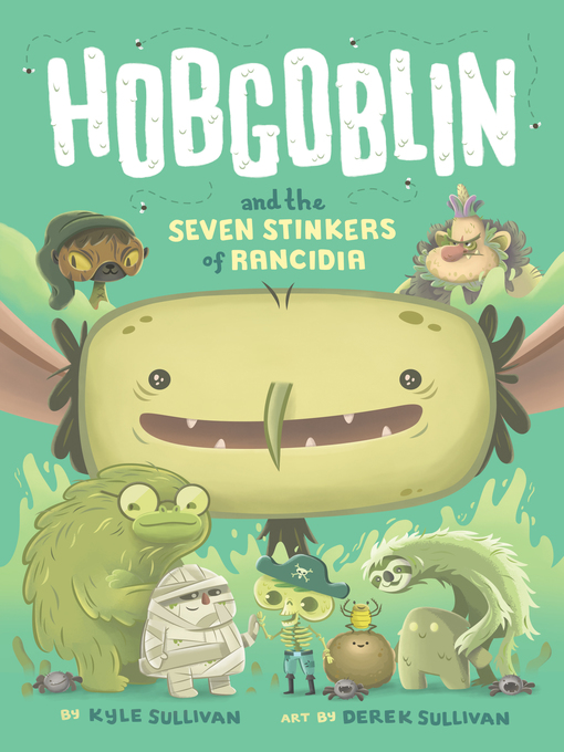 Title details for Hobgoblin and the Seven Stinkers of Rancidia by Kyle Sullivan - Available